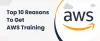 Top 10 Life Changing Reasons to Get AWS Training