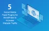 Top 5 Social Media Feed Plugins for WordPress to Increase Website Traffic