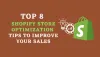 Top 8 Shopify Store Optimization Tips To Drive More Sales