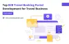 Top B2B Travel Booking Portal  Development for Travel Business