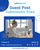 Top Guest Blogging Site | Post Informative Blogs