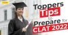 Toppers Tips For CLAT 2022