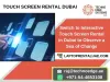 Touch Screen Rental Dubai