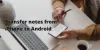 Transfer Notes from iPhone to Android - 4 Easy Ways