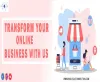 Transform your online business with us