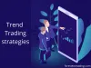 Top trend trading strategies to increase profit in forex market