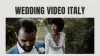 Wedding Videography Italy — A Great Way to Immortalize Your Wedding in Italy