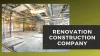 Tips to Choose the Best Renovation Construction Company