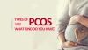 TYPES OF PCOS AND WHAT KIND DO YOU HAVE