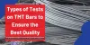 Types of Tests on TMT Bars to Ensure the Best Quality - Maan Shakti
