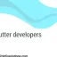 An Complete Guide to hire Flutter App Developers in 2022 | AnanyaVerma