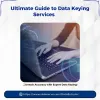 ultimate-guide-to-data-keying-services.jpg
