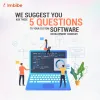 WE SUGGEST YOU ASK THESE 5 QUESTIONS TO YOUR CUSTOM SOFTWARE DEVELOPMENT COMPANY - Imbibe Tech