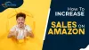 How To Increase Sales On Amazon - SW SOFTTECH
