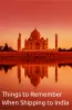 Things to Remember When Shipping to India