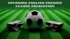 Upcoming English Premier League Prediction