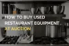 How to Buy Used Restaurant Equipment at Auction - Pro Merchant Circle