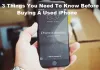 3 Things You Need To Know Before Buying A Used iPhone