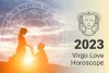 Enhance Your Relationship With Virgo Love Horoscope 2023-Ganeshaspeaks