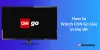 How To Watch CNN Go Live in the UK [Easy Tricks 2023]? - Karookeen