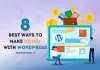 8 Best Ways to Make Money with WordPress | Host IT Smart Blog