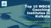 Top 10 WBCS Coaching Institutes in Kolkata with Contact Details