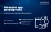 Professional wearable app development to optimize user experience