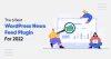6 Best WordPress News Feed Plugins - Essential Plugin