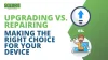Upgrade vs Repair: Making the Right Choice for Your Device