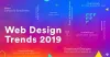 Top 20 Web Design Trends 2019 So Innovative That You Can't Ignore