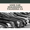 Used Car Dealerships Pasadena CA - Gifyu