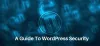 A Complete Guide To WordPress Security 2021 - MarketGit