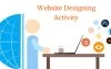Kickstart Your Website Designing Activity With This Guide