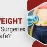 Are Weight Loss Surgeries Safe?
