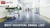  What are the Advantages of purchasing the Best Hospital Email List? - B2B Queries | B2B Marketing Forum  