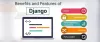 What Are The Benefits of Django Framework?