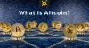 What is Altcoin? and How alt coins differ from bitcoin
