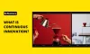Continuous Innovation: Advantages and Challenges - MITID Innovation
