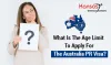 What is the Age Limit for Australian PR Visa - Australia Points Calculator