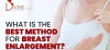 What is the Best Method for Breast Enlargement? - Dr. Amit Gupta