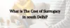 What is The Cost of Surrogacy in south Delhi 2021? Dynamic Fertility
