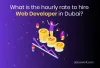 What is The Hourly Rate to Hire Web Developer in Dubai?