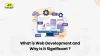 What is Web Development and Why is it Significance ?