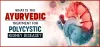 What is the Ayurvedic Treatment for polycystic kidney disease?
