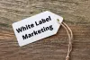 What is white label marketing and how can it benefit you?