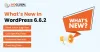 What’s New in WordPress 6.6.2 - Indglobal Digital