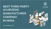Best third party Ayurvedic Manufacturer Company in India
