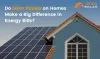 Do Solar Panels On Home Make A Difference In Energy Bills? 2