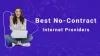 Best No-Contract Internet Providers 2024
