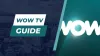 WOW TV Guide: Packages, TV Listings, Schedule, Episode Guide and Channels